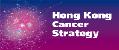 Hong Kong Cancer Strategy